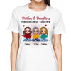T-Shirt Doll Mother Daughters Forever Linked Together Personalized Shirt