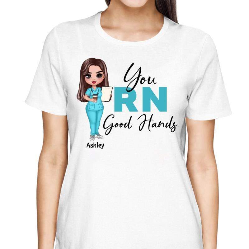 T-Shirt Doll Nurse You RN Good Hands Personalized Shirt
