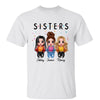 T-Shirt Friends Sisters Besties Cool Doll Personalized Shirt Classic Tee / White Classic Tee / S