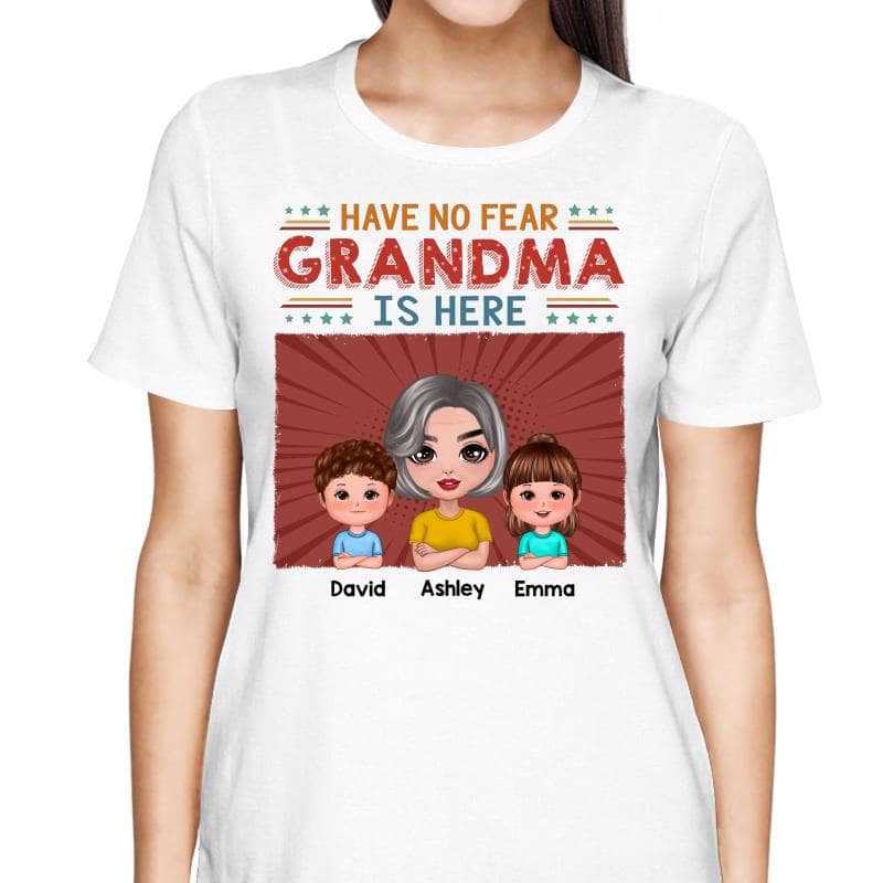 T-Shirt Have No Fear Grandma Is Here Doll Woman Personalized Shirt