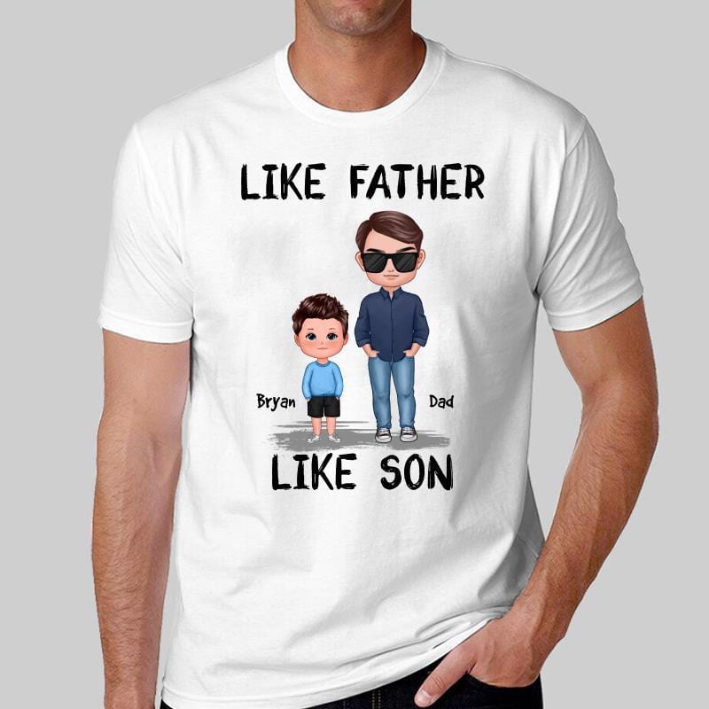 T-Shirt Like Father Like Son Daughter Doll Gift For Dad Father Personalized Shirt
