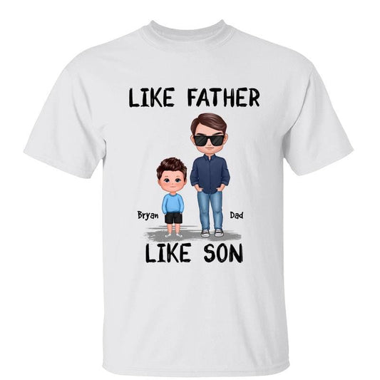 T-Shirt Like Father Like Son Daughter Doll Gift For Dad Father Personalized Shirt Classic Tee / White Classic Tee / S