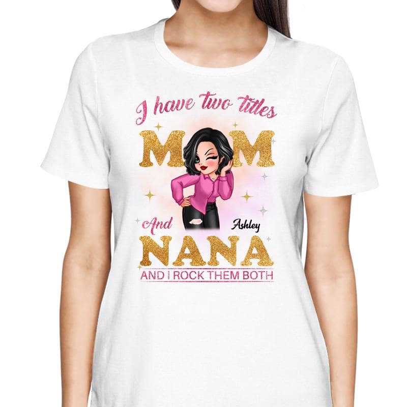 T-Shirt Rock Two Titles Mom Grandma Sassy Woman Personalized Shirt [NOT REAL GLITTER]