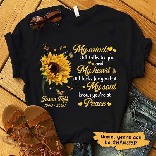 T-Shirt Sunflower My Mind Still Talks To You Memorial Personalized Shirt Classic Tee / S / Black