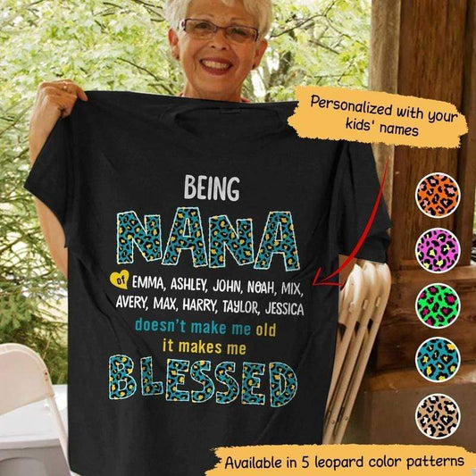 T-shirts Being Nana Makes Me Blessed Personalized Shirt Classic Tee / S / Black