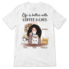 T-shirts Better With Coffee Cats Personalized Shirt