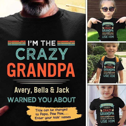 T-shirts Crazy Grandpa Warned About Father‘s Day Personalized Shirt Classic Tee / S / Black