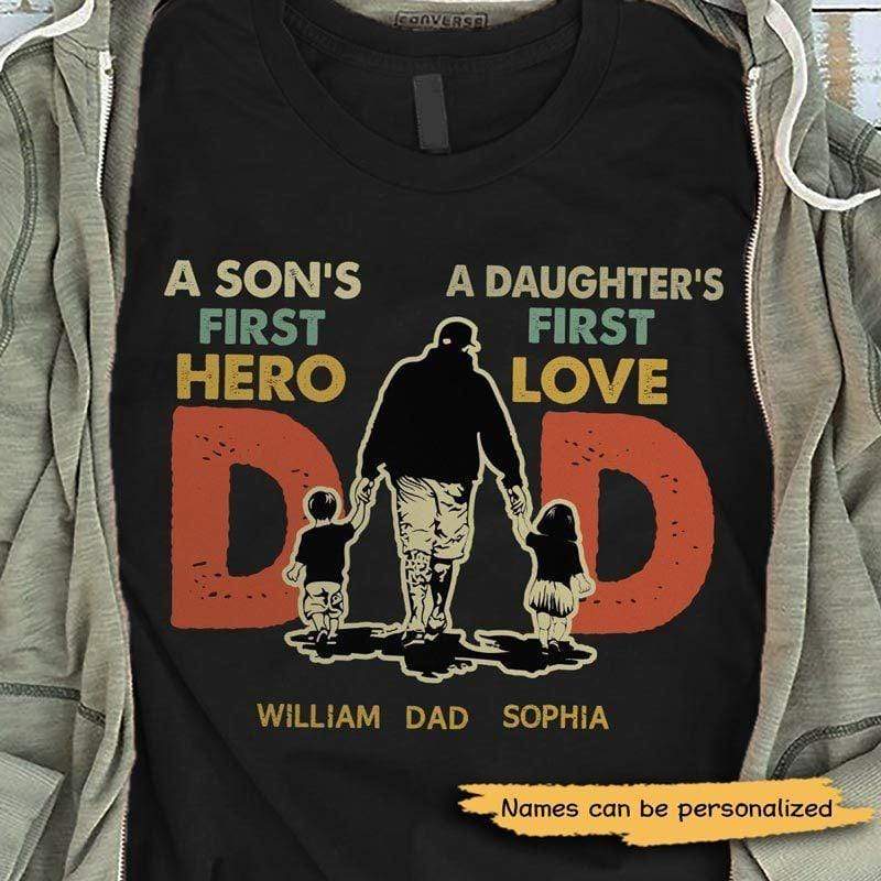T-shirts Dad First Hero First Love Personalized Shirt Classic Tee / S / Black