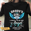 T-shirts Daddy‘s Girl He’s My Angel Memorial Personalized Shirt Classic Tee / S / Black