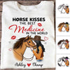 T-shirts Horse Kisses Best Medicine Personalized Shirt Classic Tee / S / White