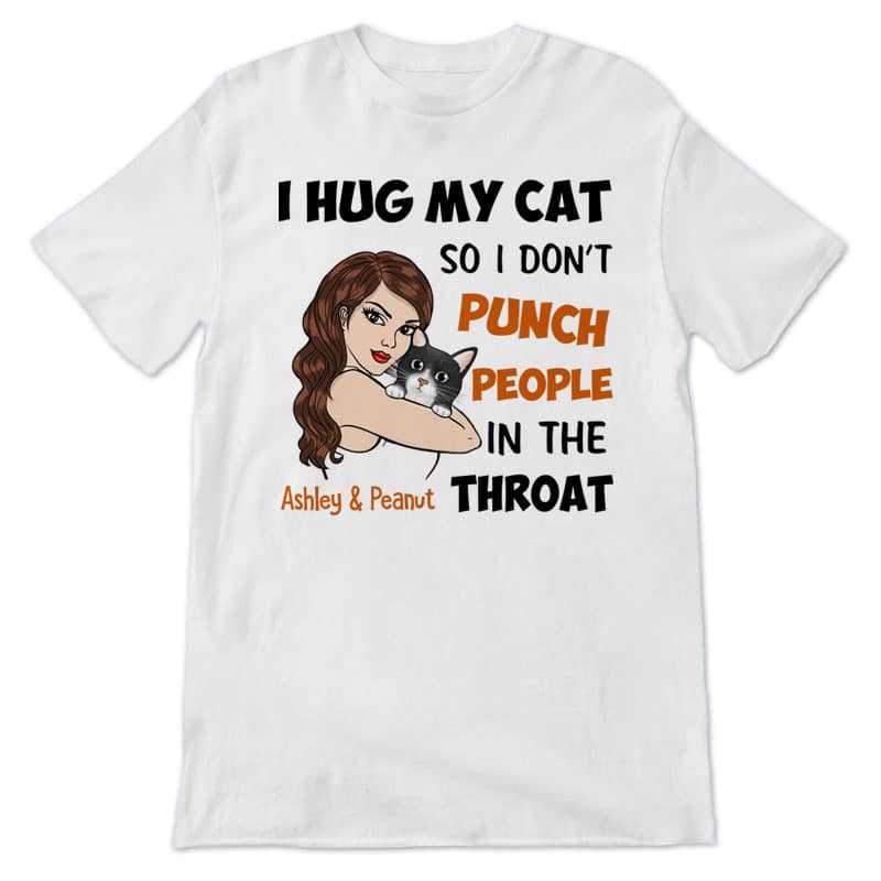 T-shirts I Hug My Cat Strong Woman Personalized Shirt