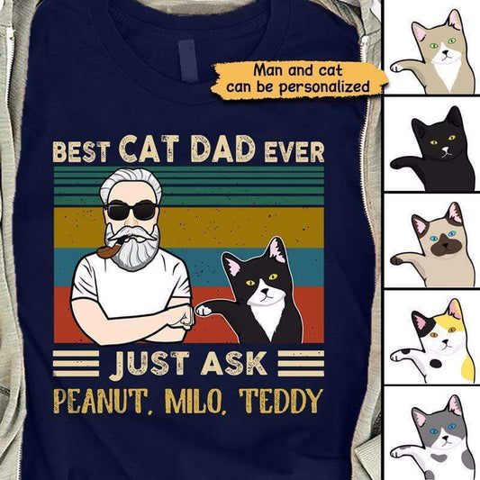 T-shirts Man With Cat Best Cat Dad Ever Just Ask Personalized Shirt Classic Tee / S / Navy