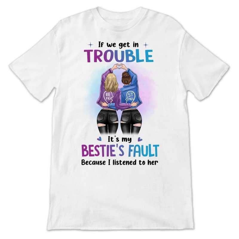 T-shirts My Bestie‘s Fault Personalized Shirt