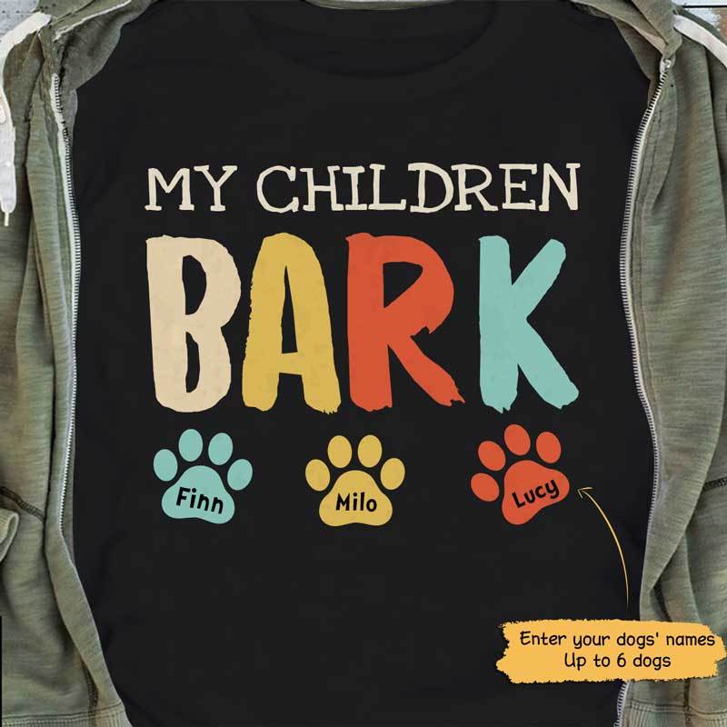 T-shirts My Children Bark Personalized Shirt Classic Tee / S / Black