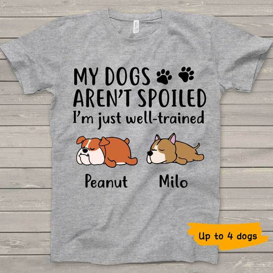 T-shirts My Dogs Aren‘t Spoiled Lazy Dogs Personalized Dog Shirt Classic Tee / S / Ash