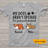 T-shirts My Dogs Aren‘t Spoiled Lazy Dogs Personalized Dog Shirt Classic Tee / S / Ash