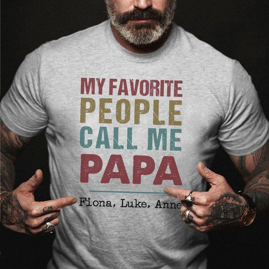 T-shirts My Favorite People Call Me Personalized Shirt Classic Tee / S / Ash