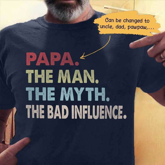 T-shirts Papa The Bad Influence Personalized Shirt Classic Tee / S / Navy