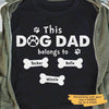 T-shirts This Dog Dad Belongs To Personalized Dog Dad Shirt Classic Tee / S / Black
