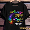 T-shirts Your Wings Were Ready Memorial Personalized Shirt Classic Tee / S / Black