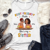 Tank top Best Friend Nahh My Sister Fashion Girls Personalized Tank Top
