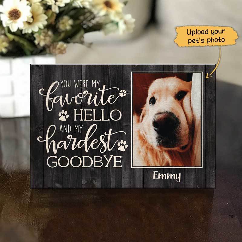 Wood Print Favorite Hello Hardest Goodbye Personalized Dog Memorial Decorative Wood Print 12"x8" - BEST SELLER