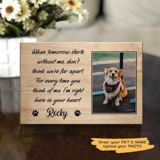 Wood Print Tomorrow Starts Without You Pet Memorial Personalized Wood Print 12"x8" - BEST SELLER