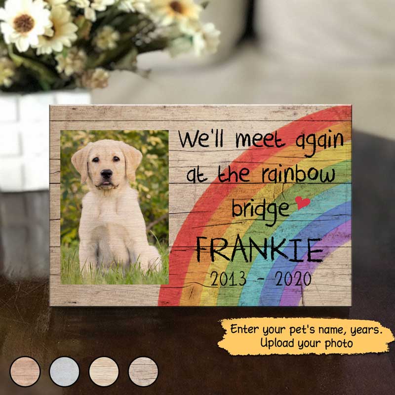 Wood Print We‘ll Meet At Rainbow Bridge Pet Memorial Personalized Wood Print